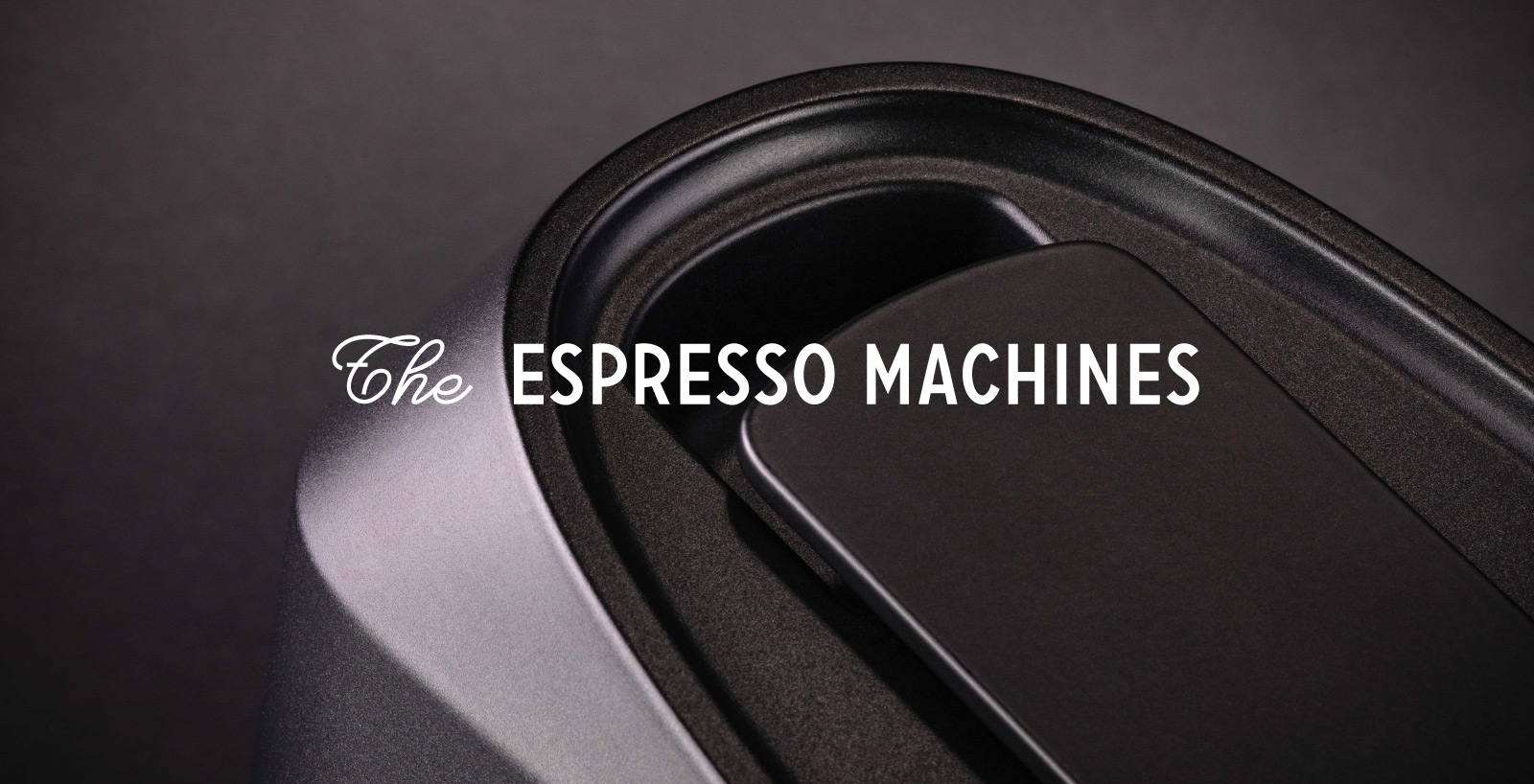 Le macchineThe espresso machines